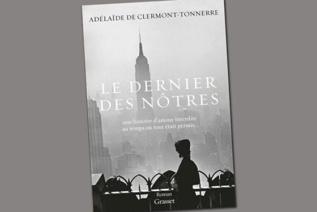Le Dernier des ntres d'Adlade de Clermont-Tonnerre (Grasset), Grand prix du roman de l'Acadmie franaise 2016. 