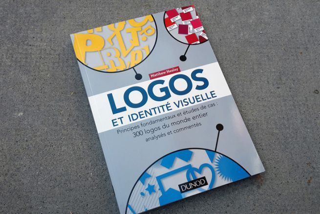 Livre : Logos Et Identité Visuelle - 300 Études De Cas Commentées Pour Apprendre Le Design Graphique